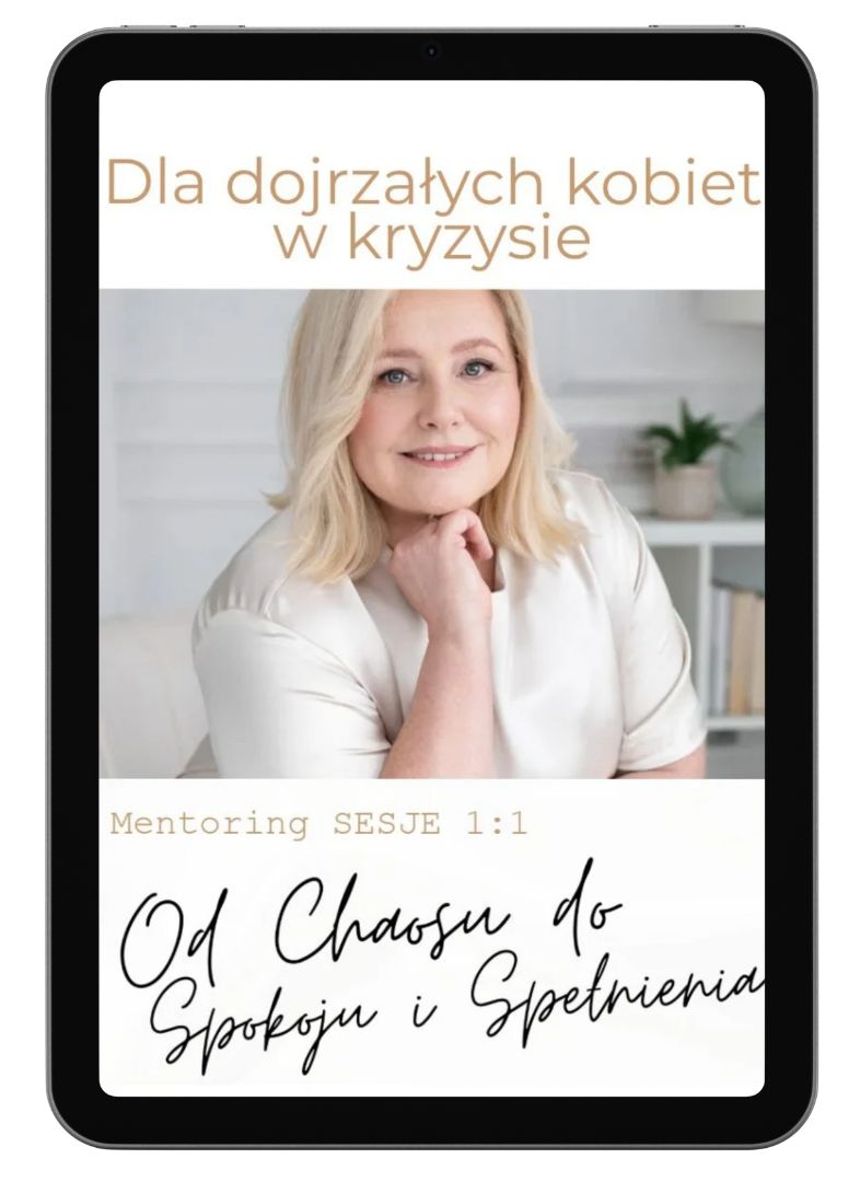 MENTORING 1:1 Dla dojrzałych kobiet w kryzysie - Od chaosu do spokoju